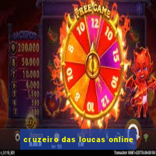 cruzeiro das loucas online